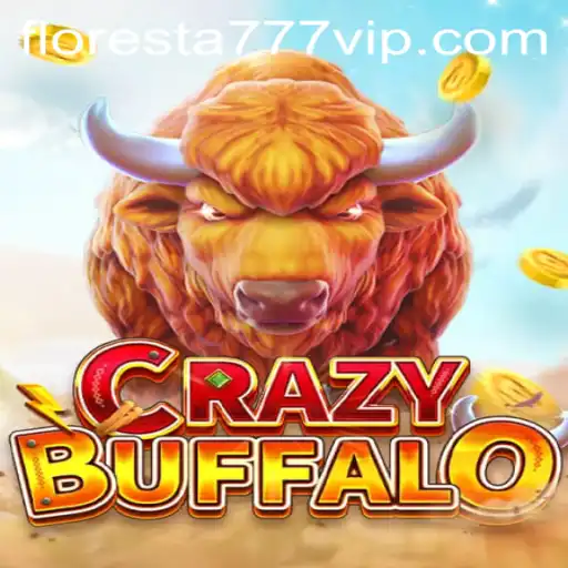 Unveiling the Thrilling World of CRAZYBUFFALO at Floresta 777