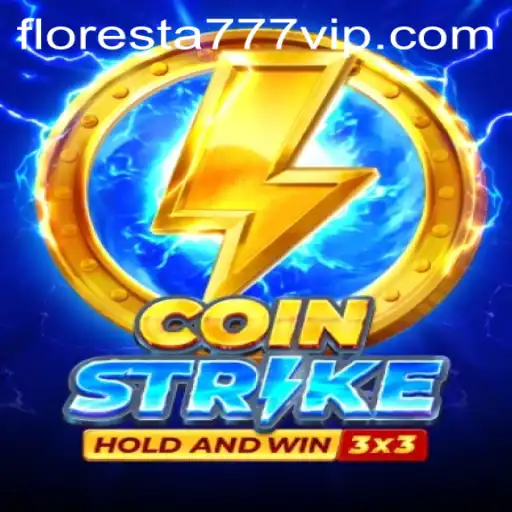 Coinstrike: A Deep Dive into the Thrilling World of Floresta 777