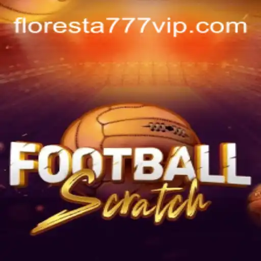 Dive into the Exciting World of FootballScratch and Discover Floresta 777