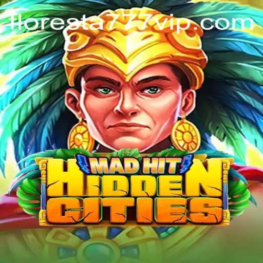 MadHitHiddenCities: A Thrilling Adventure with Floresta 777