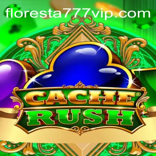 CacheRush: Unveiling the Thrills of the Game World with Floresta 777