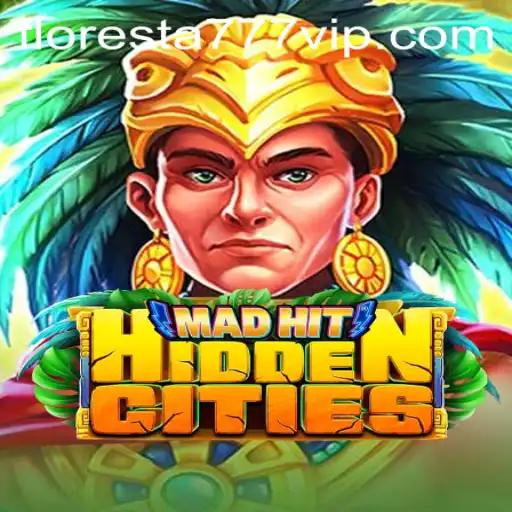 MadHitHiddenCities: A Thrilling Adventure with Floresta 777